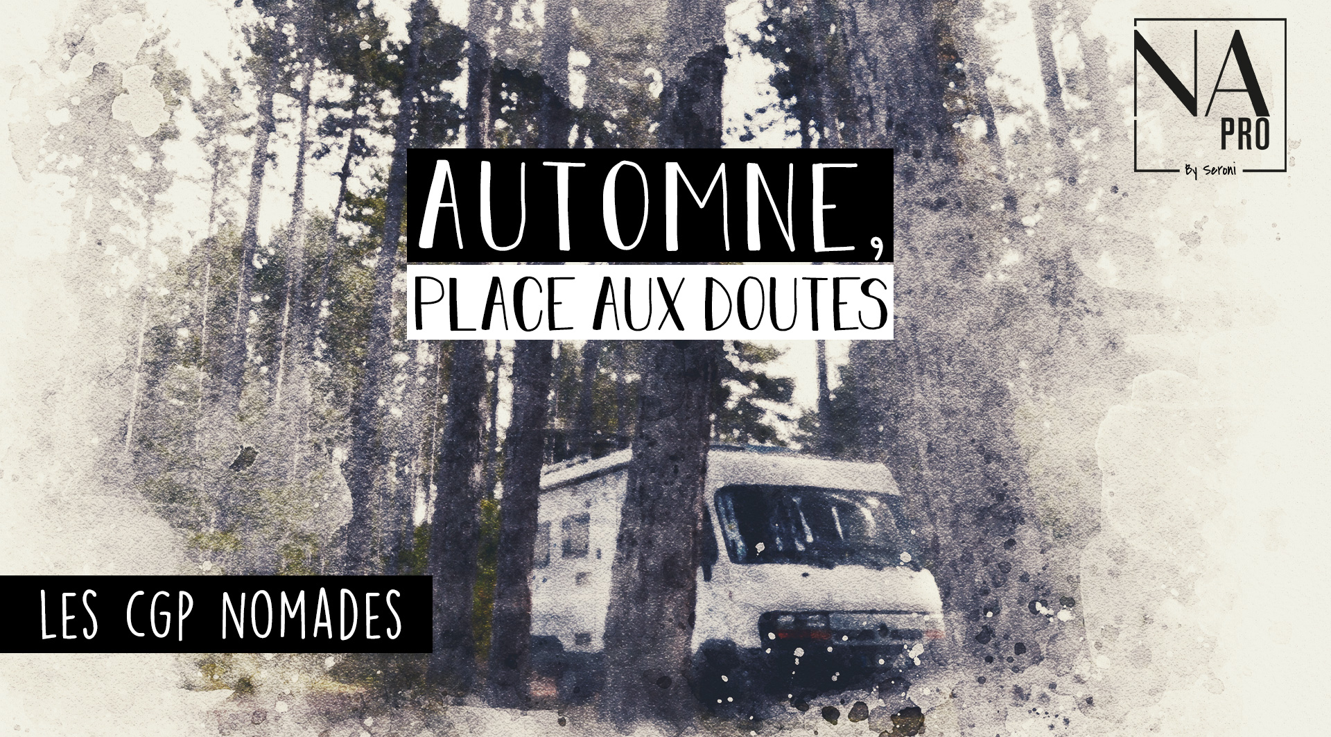 Les CGP nomades/Episode 2 - Automne, place aux doutes