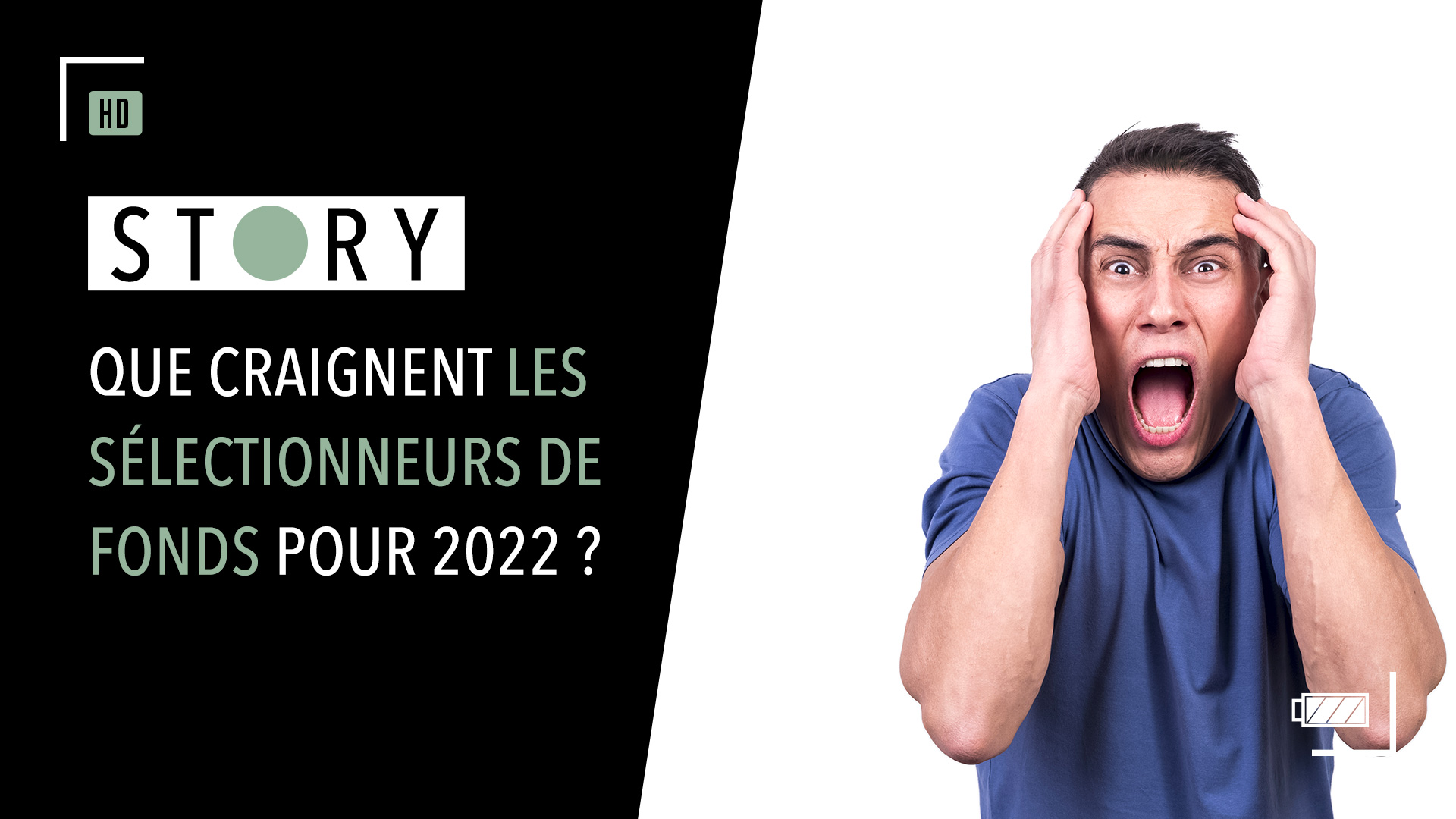 Story - Ce que craignent les sélectionneurs de fonds pour 2022