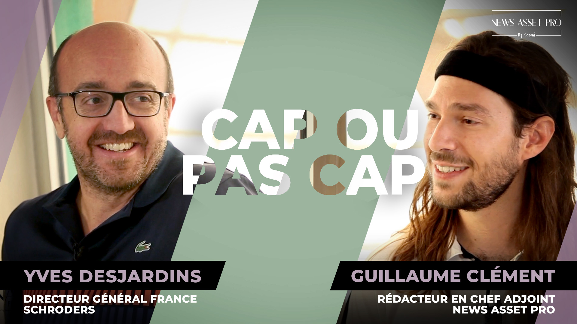 Cap ou Pas Cap - Yves Desjardins au service (Schroders)