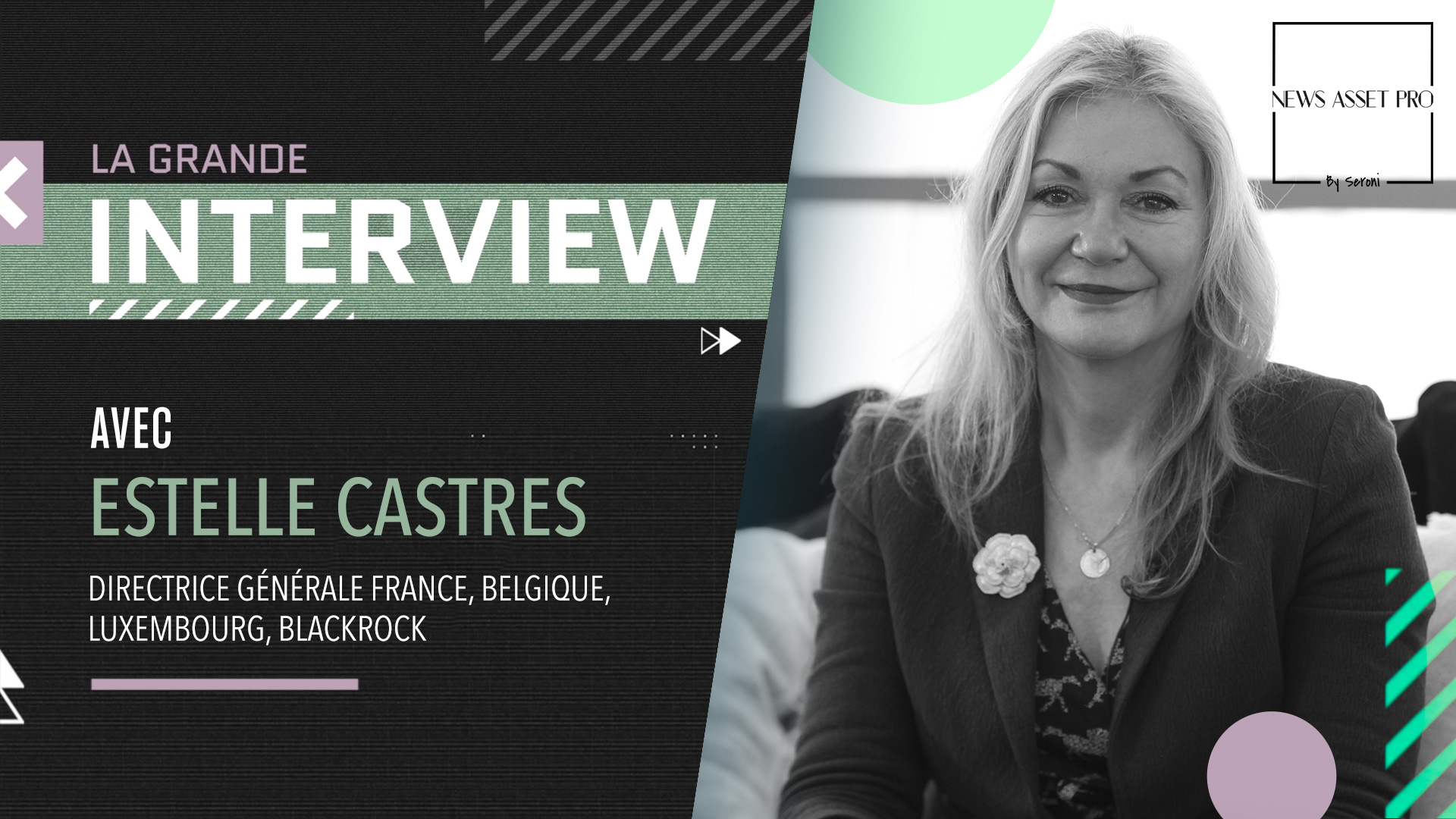 La Grande Interview d’Estelle Castres (BlackRock)