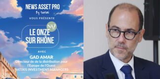 Gad Amar, directeur de la distribution pour l’Europe de l’Ouest chez Natixis IM, sur le plateau du Onze sur Rhône de News Asset Pro.