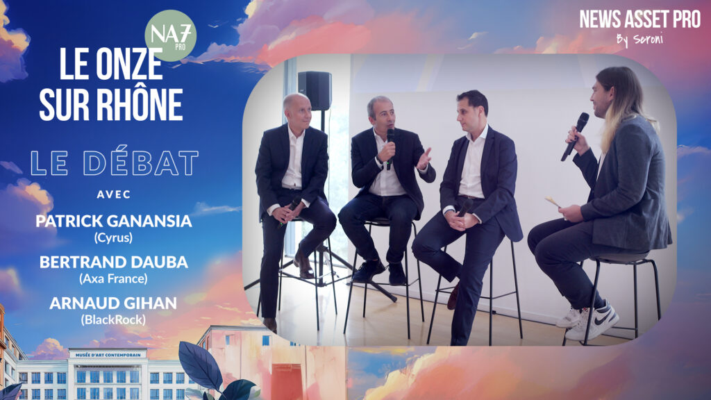 Bertrand Dauba (Axa France), Patrick Ganansia (Cyrus) et Arnaud Gihan (BlackRock) sur le plateau du Onze sur Rhône de News Asset Pro.