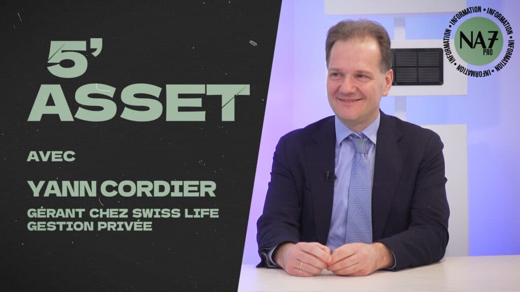 5' Asset avec Yann Cordier (Swiss Life Gestion Privée)