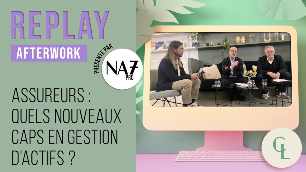 Replay – Retour sur l’Afterwork consacré à la gestion d'actifs des assureurs