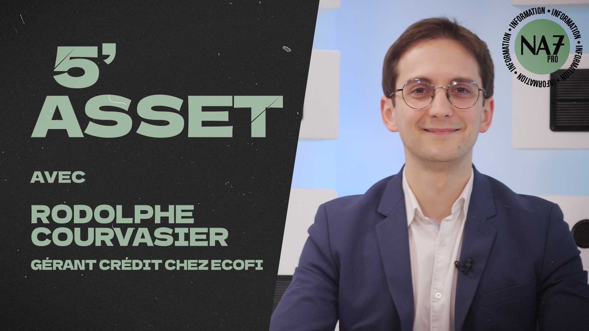 5’ Asset avec Rodolphe Courvasier (Ecofi)